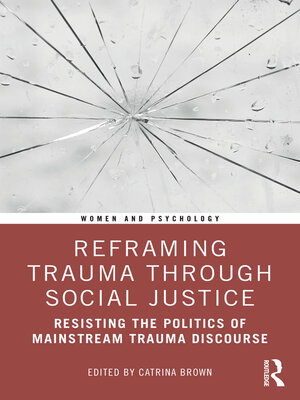 cover image of Reframing Trauma Through Social Justice